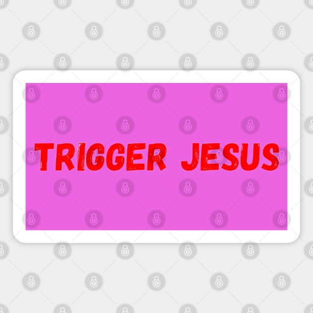 Trigger Jesus By Abby Anime(c) Magnet by Abby Anime